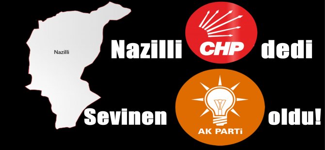 Nazilli'de Sandıktan CHP çıktı