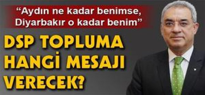 “Aydın ne kadar benimse, Diyarbakır o kadar benim”