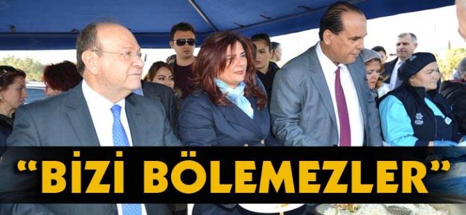 “Bizi bölemezler”