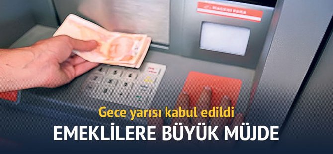 Emeklilere büyük müjde