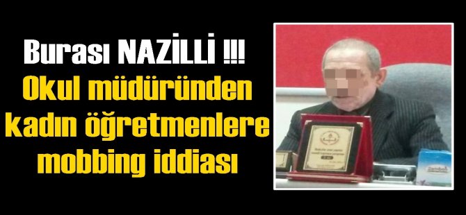 NAZİLLİ'DE MOBBİNG İDDİASI