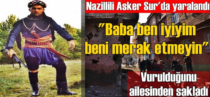 Nazillili Çavuş; Baba ben iyiyim