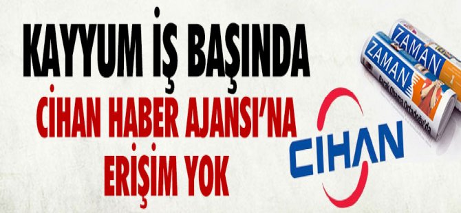 CİHAN HABER AJANSI KAPATILDI !