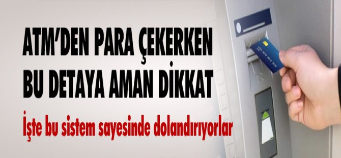 ATM'den para çekerken bu cihaza dikkat !