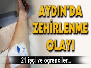 Aydın'da 21 kişi yemekten zehirlendi