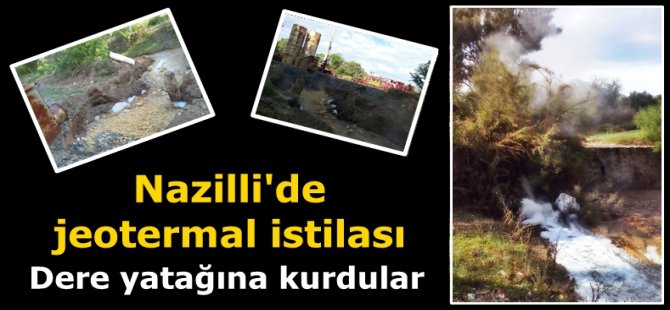 Nazilli'de, jeotermal istilası