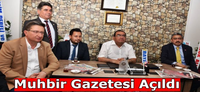 Muhbir Gazetesi Yayın Hayatına Başladı