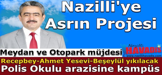 Nazilli'ye Müjde !