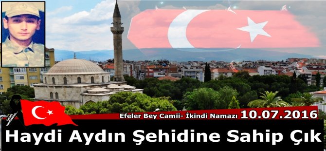 Haydi Aydın Şehidine Sahip Çık