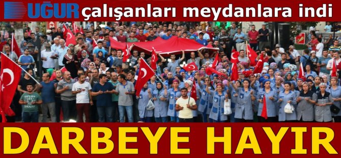 400 İşçi sokağa çıktı "Darbeye Hayır"