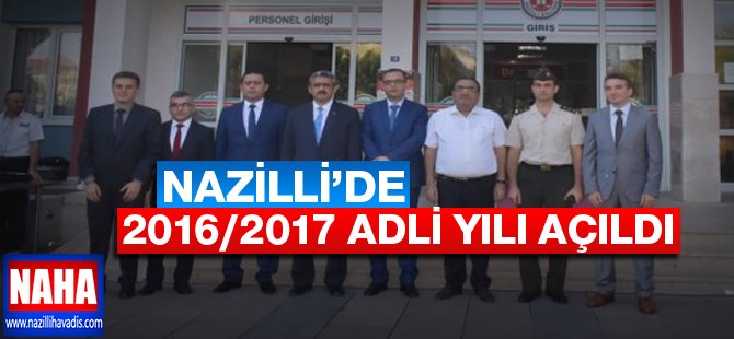 Nazilli’de 2016-2017 Adli Yılı açıldı