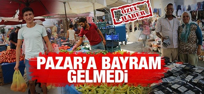 Nazilli'de Pazara Bayram Gelmedi