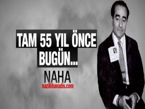 Tam 55 yıl önce bugün...