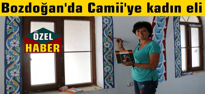 Bozdoğan'da Camii'ye kadın eli