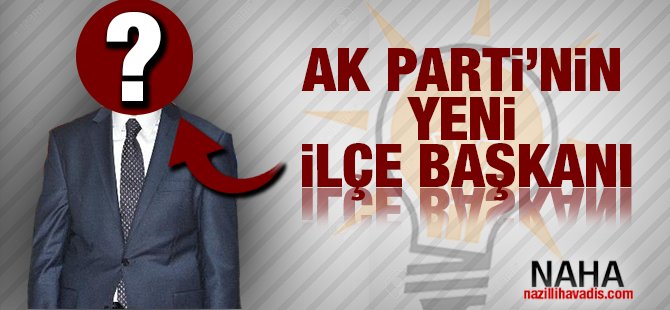 AK PARTİ Nazilli İlçe Teşkilatı yeni başkanı