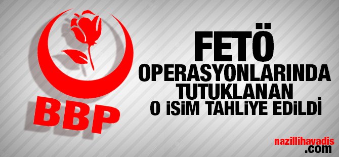 FETÖ operasyonlarında tutuklanan o isim tahliye edildi