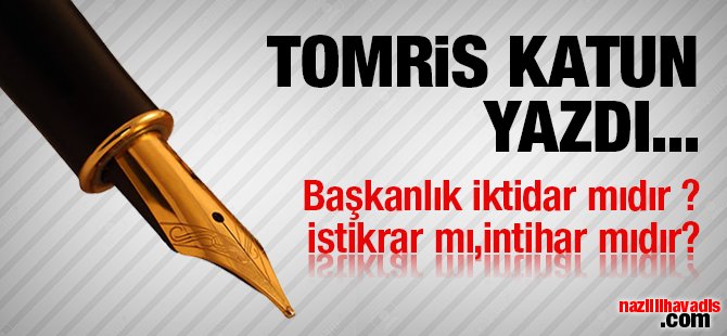 Başkanlık, iktidar mıdır? istikrar mı, intihar mıdır?