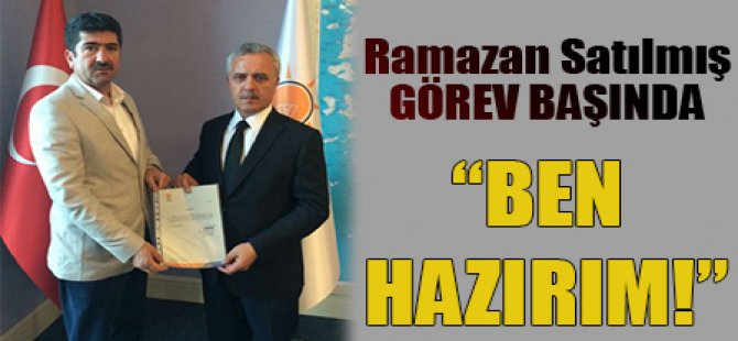 AK Parti'de Ramazan Satılmış Dönemi