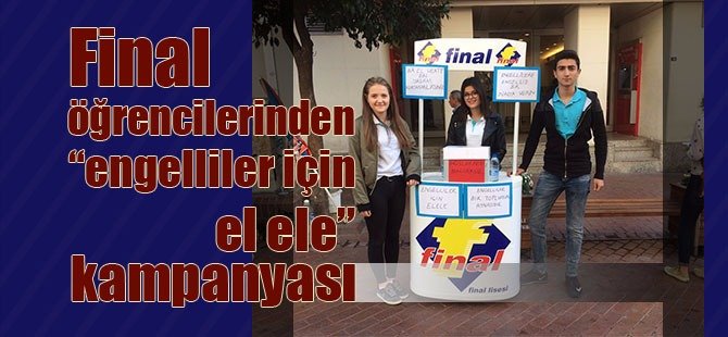 Final öğrencilerinden "Engelliler için elele" kampanyası
