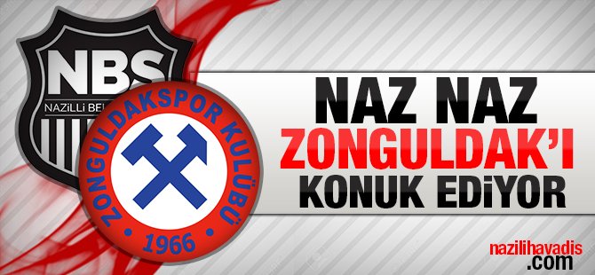 Naz Naz Zonguldakspor'u ağırlıyor