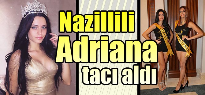 Kraliçe tacı Nazillili Gökçe’nin oldu