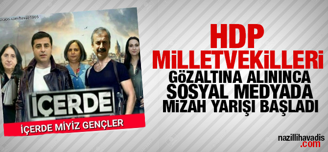 HDP'li miletvekillerin alınması ardından sosyal medyada mizah yarışı başladı