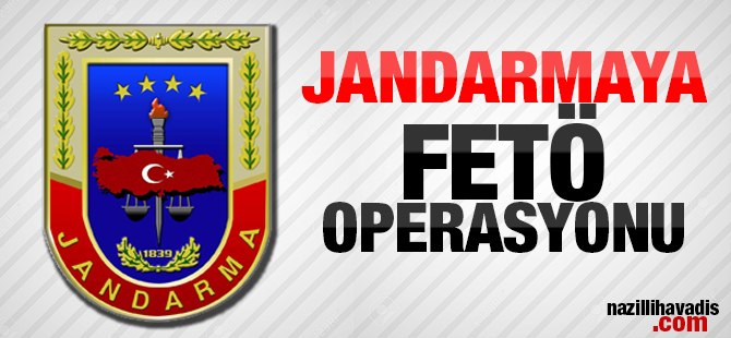 Jandarmaya FETÖ Operasyonu! 9 Kişi ihraç edildi