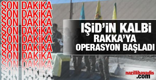 Işid'in kalbi Rakka'ya operasyon başladı