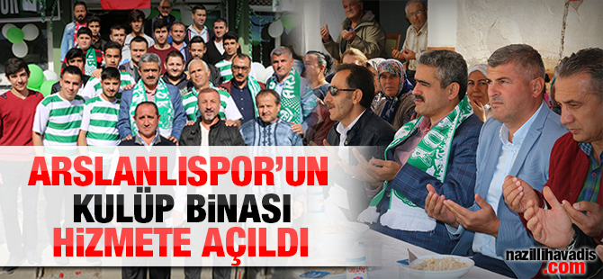 Arslanlıspor'un kulüp binası açıldı