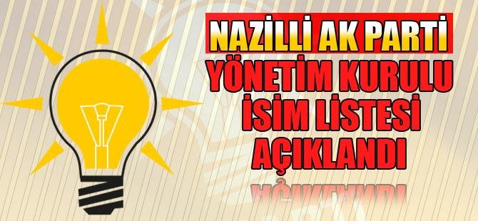 NAZİLLİ AK PARTİ YÖNETİM KURULU İSİM LİSTESİ AÇIKLANDI