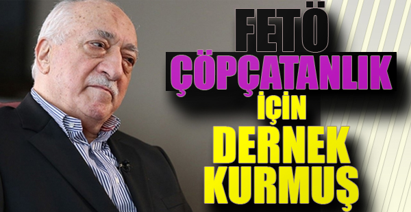 FETÖ "çöpçatanlık" için dernek kurmuş