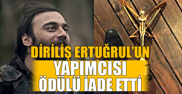 Diriliş Ertuğrul'un yapımcısı Altın Kelebek ödülünü iade etti!