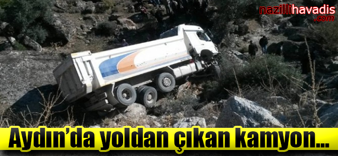 Söke'de Yoldan Çıkan Kamyon Kayalıklara İndi