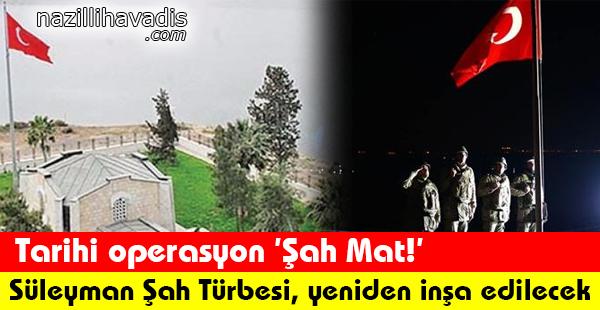 Tarihi operasyon 'Şah Mat!'