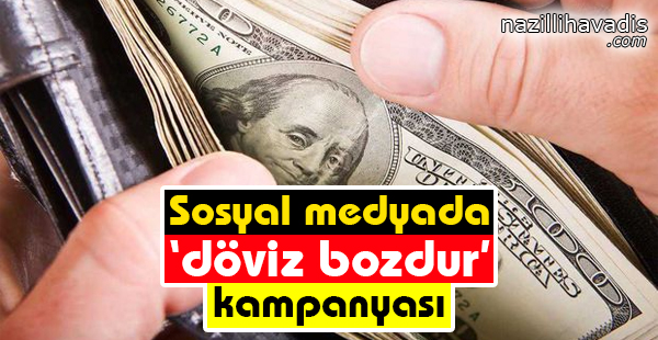 Sosyal medyada ‘döviz bozdur’ kampanyası