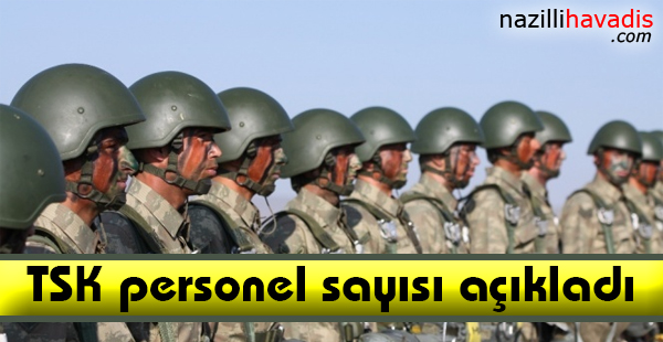 TSK personel sayısı açıkladı