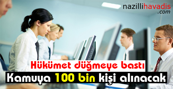 Kamuya 100 bin bilişimci alınacak