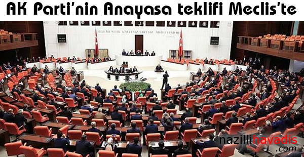 AK Parti'nin Anayasa teklifi Meclis'te