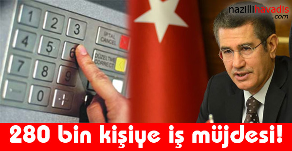 280 bin kişiye iş müjdesi!