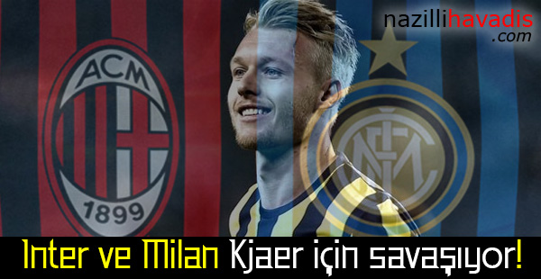 Inter ve Milan Kjaer için savaşıyor!