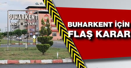 Buharkent için acele kamulaştıma kararı