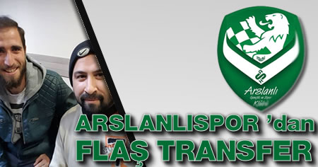 Arslanlıspor’dan flaş transfer