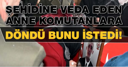 Suriye şehidi Acar'a annesinden veda!