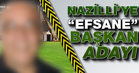 Naz-Naz'a "Efsane" Başkan Adayı!