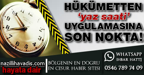 Hükümetten 'yaz saati' uygulamasına son nokta!