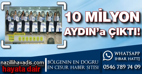 10 milyon Aydın’a çıktı