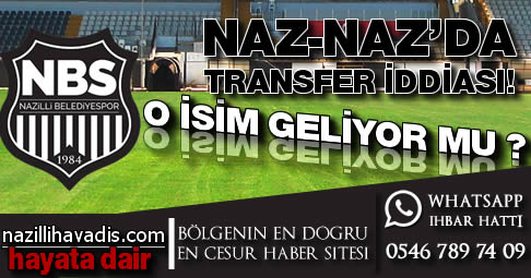 Naz-Naz'da transfer iddiası