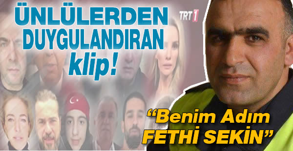 Ünlü isimler bir araya geldi 'Benim adım Fethi Sekin' dedi!