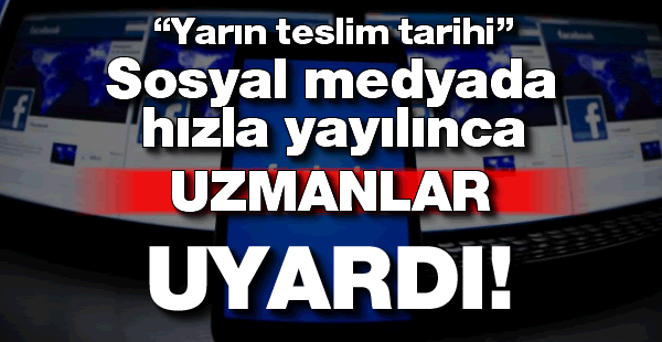 Sosyal Medyada hızla yayılınca uzmanlar uyardı!