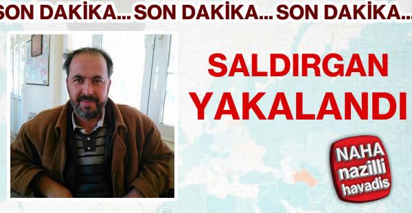 Son Dakika: Saldırgan yakalandı